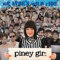 Piney Gir - mR hYDE'S wILD rIDE