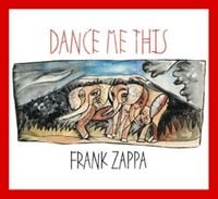 Frank Zappa - Dance Me This
