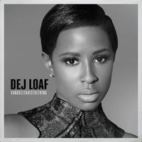 DeJ Loaf - #AndSeeThat'sTheThing