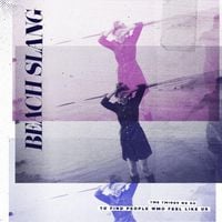 Beach Slang - The Things We Do To Find People Who Feel Like Us