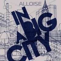 ALLOISE - In A Big City