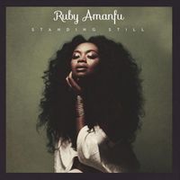 Ruby Amanfu - Standing Still