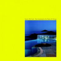 Sean McCann - Ten Impressions for Piano & Strings