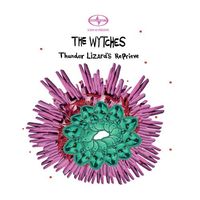 The Wytches - Thunder Lizard's Reprieve