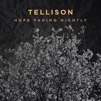 Tellison - Hope Fading Nightly