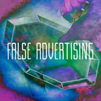False Advertising - False Advertising