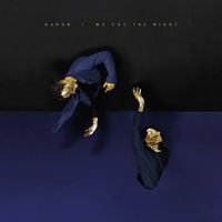 AaRON - We Cut The Night