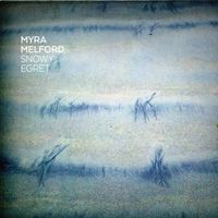 Myra Melford - Snowy Egret