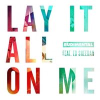Rudimental - Lay It All On Me