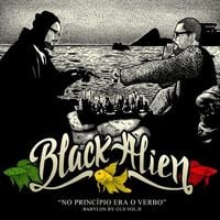 Black Alien - Babylon by Gus, Vol. 2 - No Princ&iacute;pio Era o Verbo