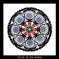 Stick in the Wheel - From Here
