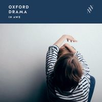 Oxford Drama - In Awe