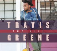 Travis Greene - The Hill