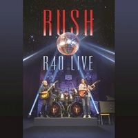 Rush - R40 Live (Live at Air Canada Centre, Toronto, Canada / June 2015)