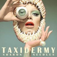 Sharon Needles - Taxidermy