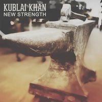 Kublai Khan TX - New Strength
