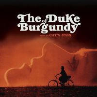 Cat's Eyes - The Duke of Burgundy