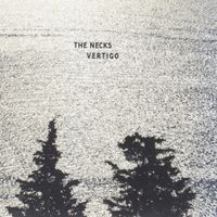 The Necks - Vertigo