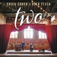 Chick Corea & B&eacute;la Fleck - Two
