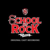 Andrew Lloyd Webber - School of Rock: The Musical (Original Cast Recording)