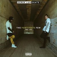 Derek Luh & Skate - The Fortunate Few