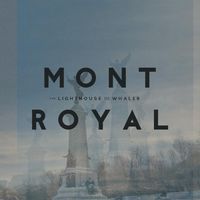 The Lighthouse and the Whaler - Mont Royal