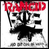 Rancid - ...And Out Come The Wolves (20th Anniversary Reissue)