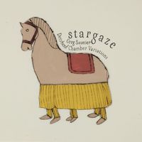 Stargaze & Greg Saunier - Deerhoof Chamber Variations