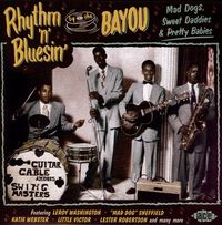 Various Artists - Rhythm 'n' Blusin' by the Bayou: Mad Dogs, Sweet Daddies & Pretty Babies