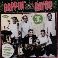 Various Artists - Boppin' by the Bayou: Rock Me Mama!