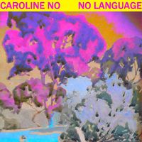 Caroline No - No Language