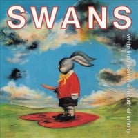 Swans - White Light from the Mouth of Infinity [Reissue]