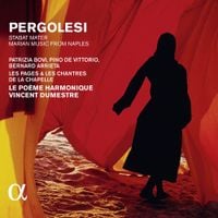Le Poème Harmonique / Vincent Dumestre - Pergolesi: Stabat Mater; Marian Music from Naples
