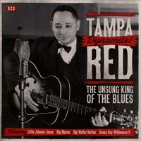 Tampa Red - Dynamite! The Unsung King of the Blues