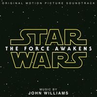 John Williams - Star Wars: The Force Awakens (Original Motion Picture Soundtrack)