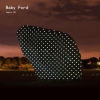 Baby Ford - Fabric 85