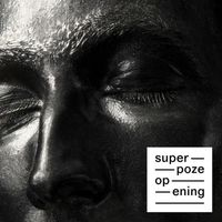 Superpoze - Opening