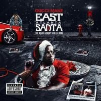 Gucci Mane - East Atlanta Santa 2: The Night Guwop Stole Xmas