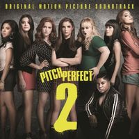 Various Artists - Pitch Perfect 2