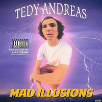 Tedy Andreas - Mad Illusions