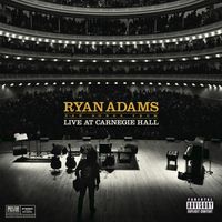 Ryan Adams - Ten Songs from Live at Carnegie Hall