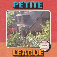 Petite League - Slugger