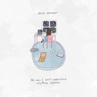 Eerie Summer - the way i don't understand anything anymore