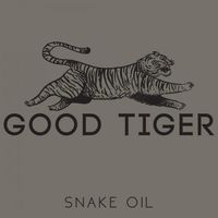 Good Tiger - Snake Oil