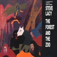 Steve Lacy - The Forest and the Zoo