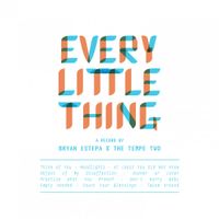 Bryan Estepa & The Tempe Two - Every Little Thing