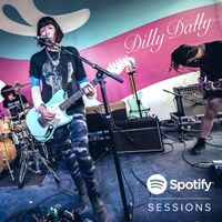 Dilly Dally - Spotify Sessions