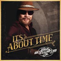 Hank Williams, Jr. - It's About Time