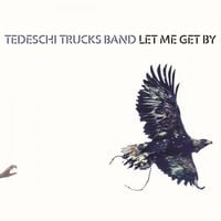 Tedeschi Trucks Band - Let Me Get By