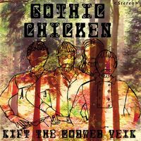 Gothic Chicken - Lift The Cobweb Veil
